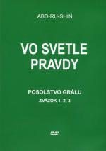 DVD Vo svetle Pravdy - Posolstvo Grálu - zväzok I-III.